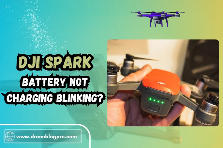 DJI Spark Battery Not Charging Blinking-10 Tricks To Fix?