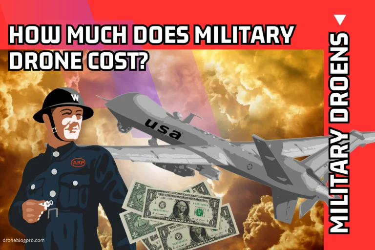 How Much Does Military Drone Cost? Jaw-dropping Drone Costs-2024