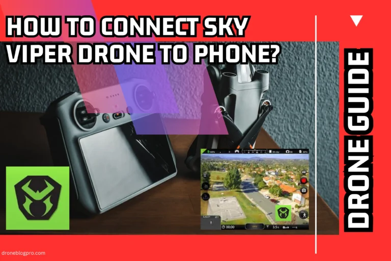 How To Connect Sky Viper Drone To Phone? Latest Guide-2024