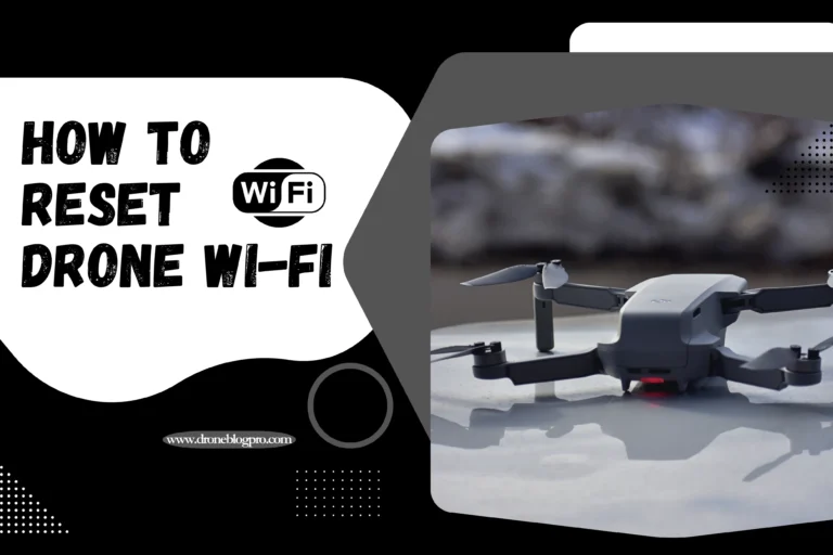[FIXED] How To Reset DJI Drone Wi-Fi? Latest Guide-2024