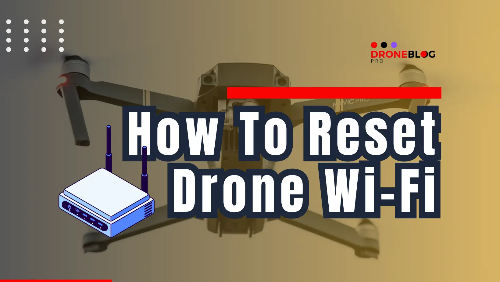 How-To Reset-DJI-Drone-Wi-Fi