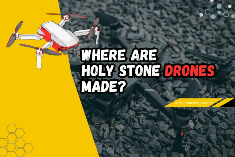 Where Are Holy Stone Drones Made In 2024? Latest Guide