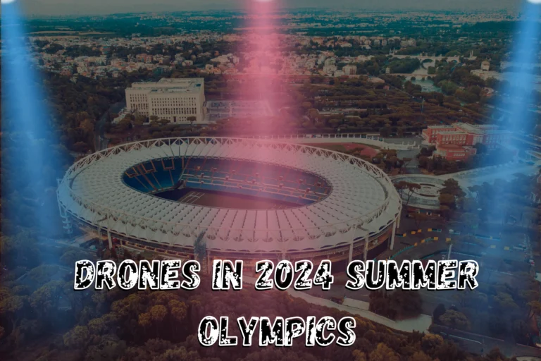 Benefits of Drones in 2024 Summer Olympics
