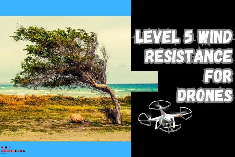 What Is Level 5 Wind Resistance for Drones? [Latest Guide-2024]