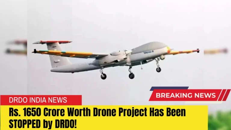 DRDO Closed Drone Biggest Project Tapas: India’s biggest UAV project was worth Rs.1650 crore, why did the government suddenly stop it?